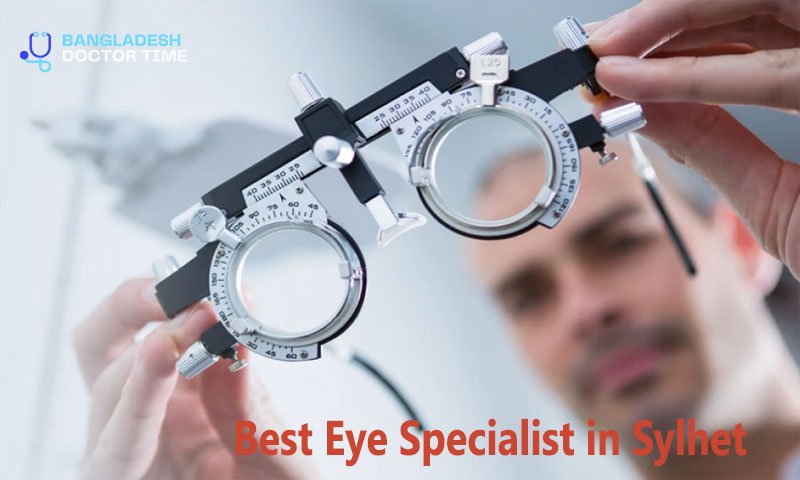 Best Eye Specialist in Sylhet